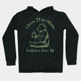 Caffeine Therapy Teddy | The Ultimate Coffee Lovers Design  Conquer Your Problems One Sip at a Time Hoodie
